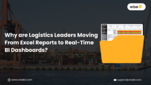 Why Logistics Leaders Prefer Real-Time BI Dashboards - Wise BI